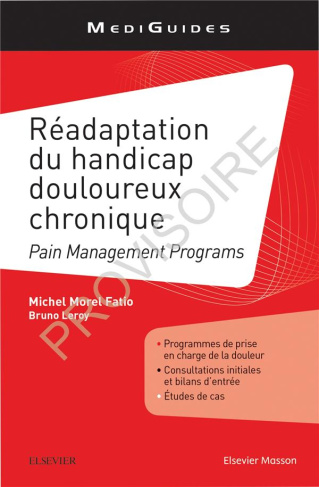 Réadaptation du handicap douloureux chronique. Pain Management Programmes en pratique