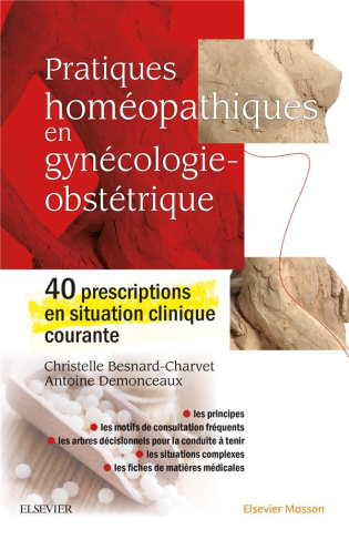 Pratiques homéopathiques en gynécologie-obstétrique. 40 prescriptions en situation clinique courante