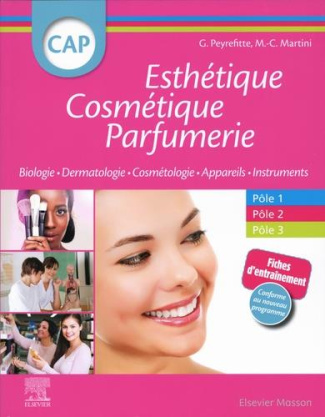 CAP Esthétique Cosmétique Parfumerie. Biologie, Dermatologie, technologie des produits cométiques, t