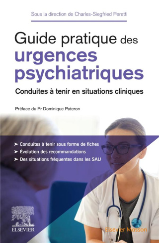 Guide pratique des urgences psychiatriques. Conduites à tenir en situations cliniques
