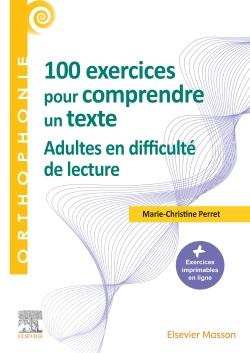 100 exercices pour comprendre un texte. Adultes en difficulté de lecture
