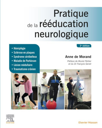 Pratique de la rééducation neurologique. 3e édition