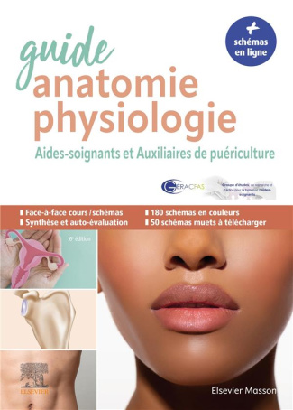 Guide anatomie et physiologie pour les AS et AP. Aides-soignants et Auxiliaires de puériculture - La