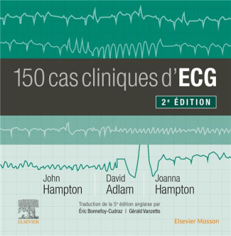 150 cas cliniques d'ECG. 2e édition