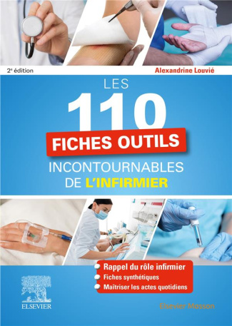 Les 110 fiches outils incontournables de l'infirmier. 2e édition