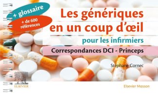 Les génériques en un coup d'oeil pour les infirmiers. Correspondances DCI - Princeps