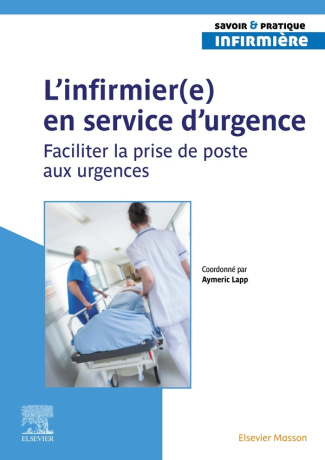 L'infirmier(e) en service d'urgence. Faciliter la prise de poste aux urgences