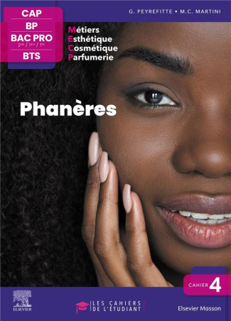 Phanères. Techniques esthétiques. Esthétique, Cosmétique, Parfumerie - CAP BP Bac Pro BTS