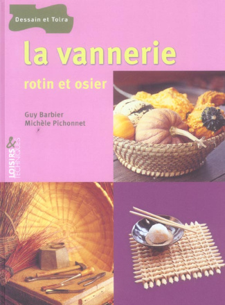 La vannerie / Rotin et osier