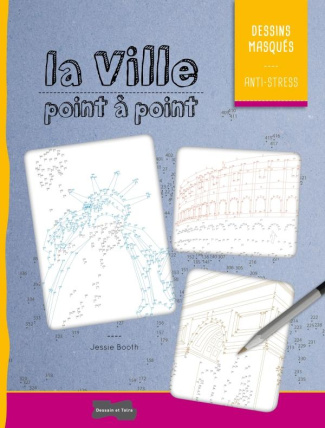 La ville point à point. Dessins masqués anti-stress