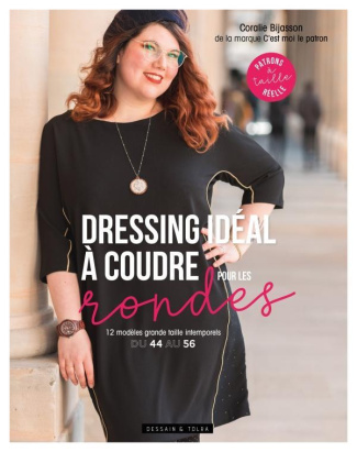 Dressing idéal à coudre pour les rondes. 12 modèles grande taille intemporels du 44 au 56