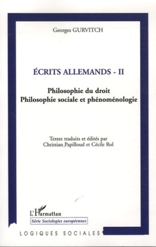 Ecrits allemands. Tome 2, Philosophie du droit, philosophie sociale et phénoménologie