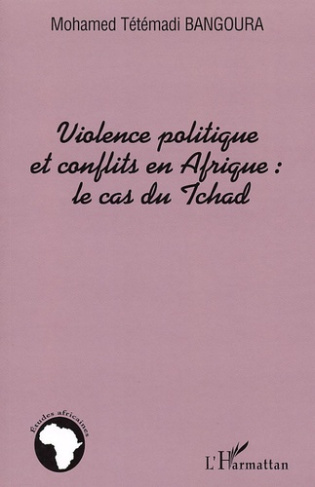 Violence politique et conflits en Afrique : la cas du Tchad
