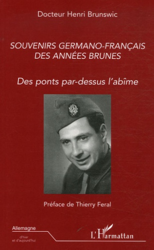 Souvenirs germano-français des années brunes. Des ponts par-dessus l'abîme