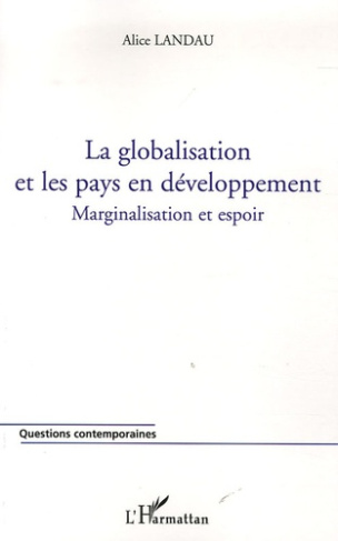 La globalisation et les pays en développement.. Marginalisation et espoir