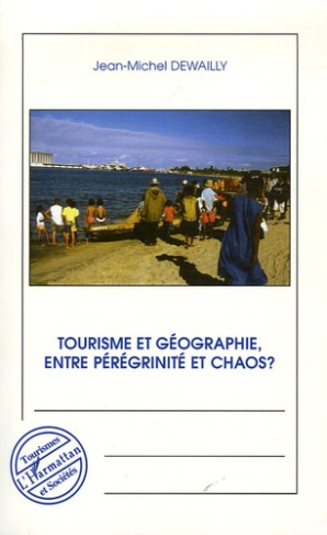 Tourisme et géographie, entre pérégrinité et chaos ?