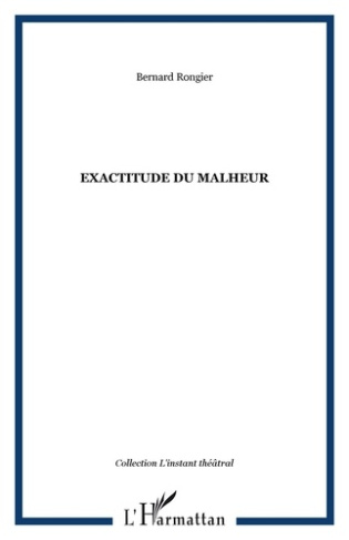 Exactitude du malheur