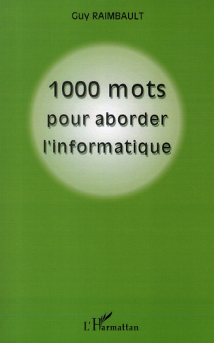 Mille mots pour aborder l'informatique