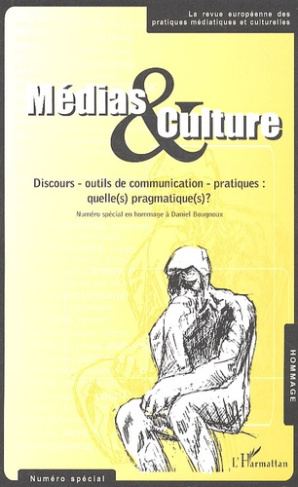 Médias & Culture N° spécial, Mars 200 : Discours - outils de communication - pratiques : quelle(s) p