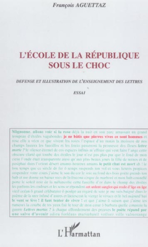 L'école de la République sous le choc. Défense et illustration den l'enseignement des lettres