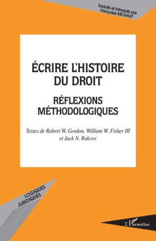 Ecrire l'histoire du droit. Réflexions méthodologiques