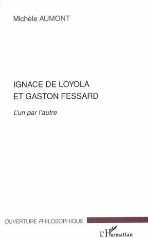 Ignace de Loyola et Gaston Fessard. L'un par l'autre