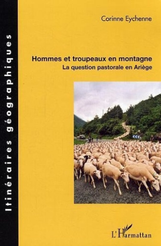 Hommes et troupeaux en montagne : la question pastorale en Ariège