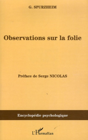 Observations sur la folie. Ou sur les dérangements des fonctions morales et intellectuelles de l'hom
