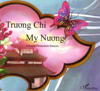 Truong Chi et My Nuong. Conte, Edition bilingue français-vietnamie