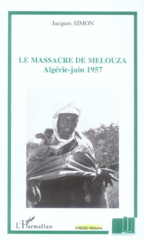Le massacre de Melouza : Algérie, Juin 1957