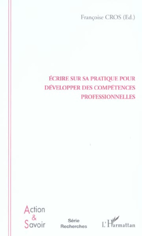 Ecrire sur sa pratique pour développer des compétences professionnelles. Enjeux et conditions