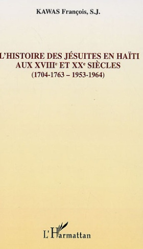 Sources documentaires de l'histoire des Jésuites en haïti aux XVIIIe et XXe siècles. (1704-1763 ; 19
