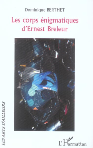 Les corps énigmatiques d'Ernest Breleur