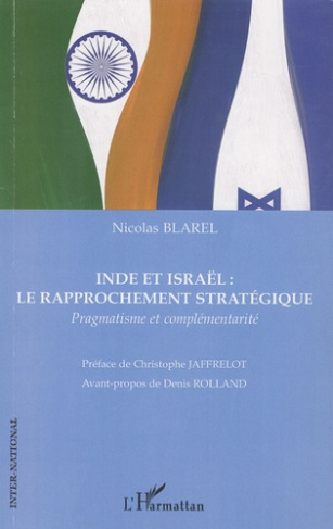 Inde et Israël : le rapprochement stratégique. Pragmatisme et complémentarité