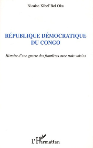 République démocratique du Congo : Histoire d'une guerre des frontières avec trois voisins