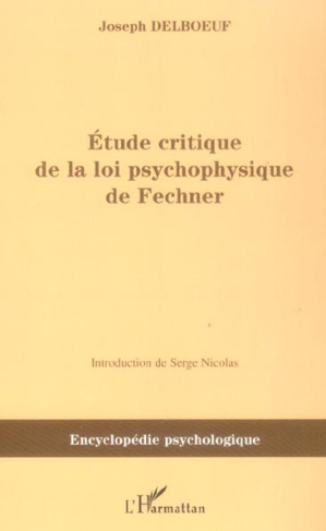 Etude critique de la loi psychophysique de Fechner
