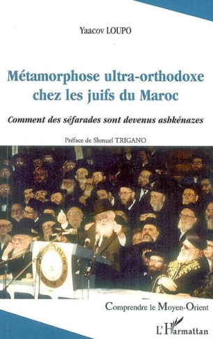 Métamorphose ultra-orthodoxe chez les juifs du Maroc. Comment les séfarades sont devenus achkénazes