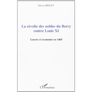 Révolte des nobles du Berry contre Louis XI : guerre et économie en 1465