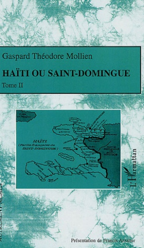 Haïti ou Saint-Domingue. Tome 2
