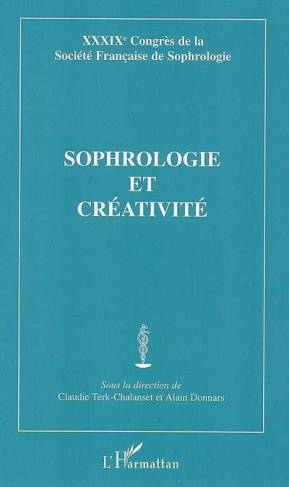 Sophrologie et créativité. XXXIXe Congrès de la Société française de sophrologie
