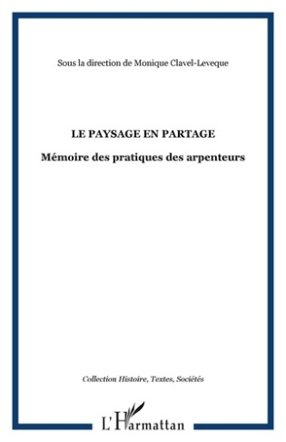 Le paysage en partage. Mémoire des pratiques des arpenteurs