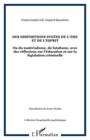 Des dispositions innées de l'âme et de l'esprit. Ou du matérialisme, du fatalisme, avec des réflexio