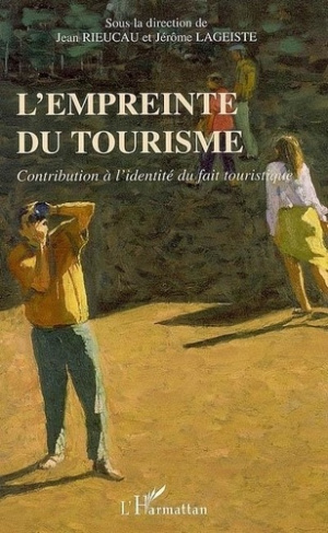 L'empreinte du tourisme. Contribution à l'identité du fait touristique