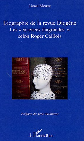 Biographie de la revue Diogène. Les "sciences diagonales" selon Roger Caillois
