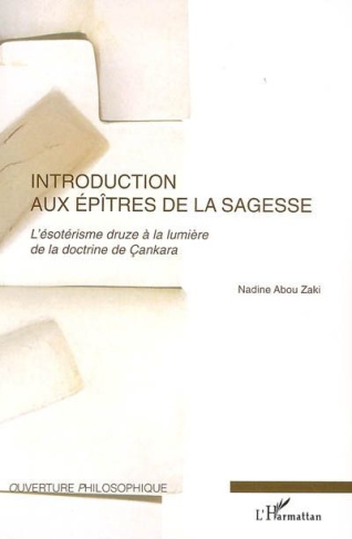 Introduction aux épitres de la sagesse. L'ésotérisme druze à la lumière de la doctrine de Cankara