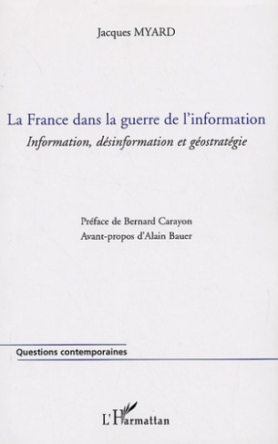 La France dans la guerre de l'information. Information, désinformation et géostratégie