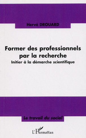 Former des professionnels par la recherche. Initier à la démarche scientifique