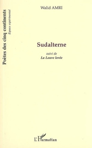 Sudalterne. Suivi de La Louve lovée