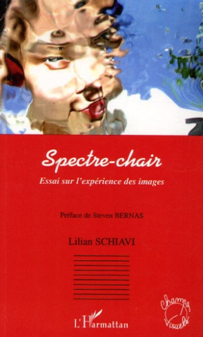 Spectre-chair. Essai sur l'expérience des images