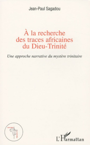A la recherche des traces africaines du Dieu-Trinité. Une reprise de l'approche narrative du mystère